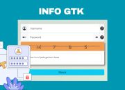 Panduan Lengkap tentang Tampilan Info GTK 2024