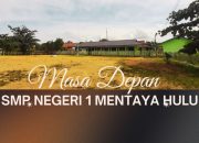SMP Negeri 1 Mentaya Hulu Menyongsong Masa Depan Pendidikan