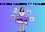 Temukan Tata Cara Cek Penerima PIP Terbaru yang Tepat
