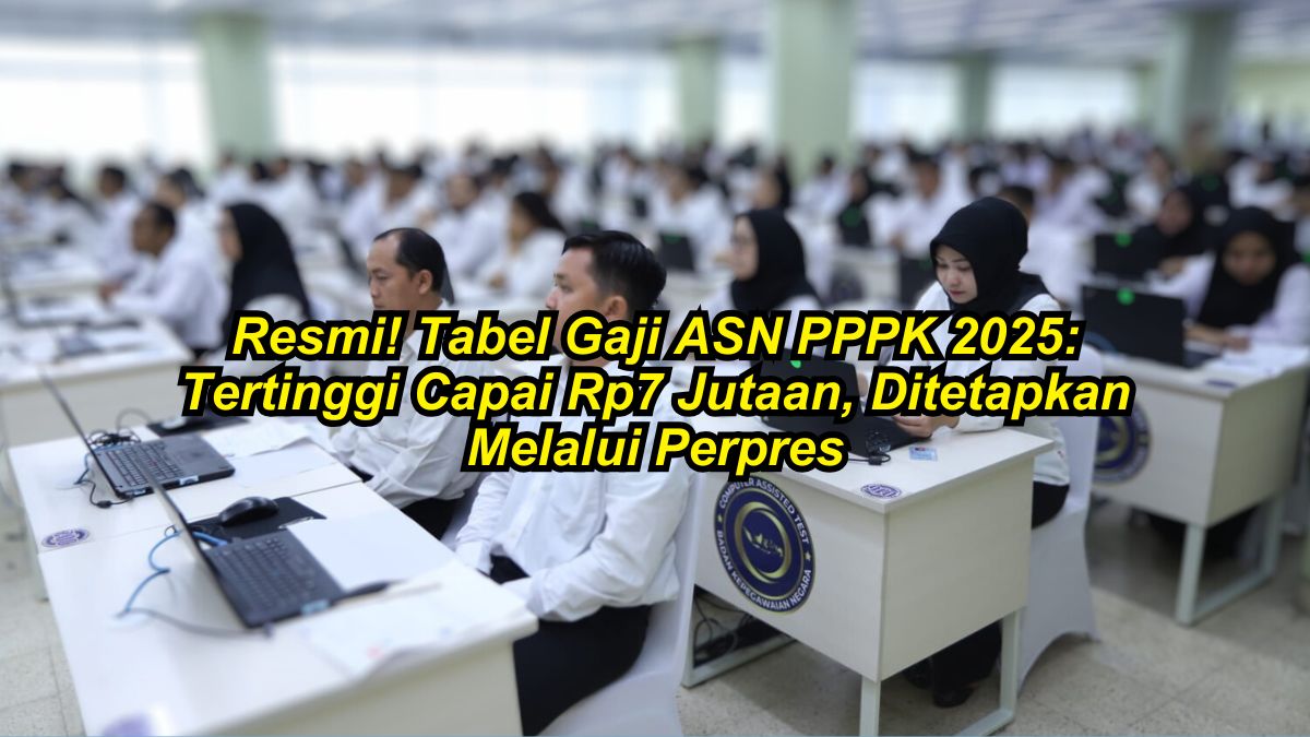 Tabel gaji ASN PPPK 2025, menunjukkan besaran gaji dari Rp1 juta hingga Rp7 juta sesuai Peraturan Presiden Nomor 11 Tahun 2024.